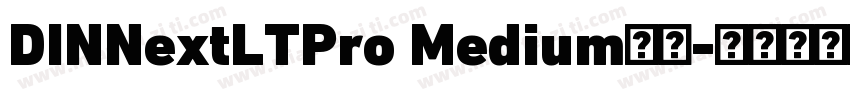 DINNextLTPro Medium字体字体转换